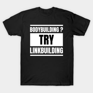 SEO Specialist: Boost Your Ranks with Linkbuilding - Perfect Gift for SEO Experts and Managers into Gym and Lifting Weights T-Shirt